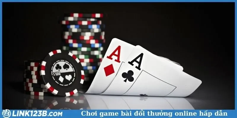 Chơi game bài đổi thưởng online hấp dẫn