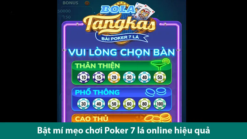 Mẹo chơi game bài Poker 7 lá hiệu quả, ăn tiền nhà cái